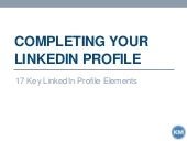 Completing Your LinkedIn Profile: 1...
