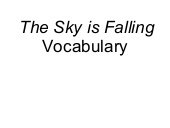 Sky falling vocab