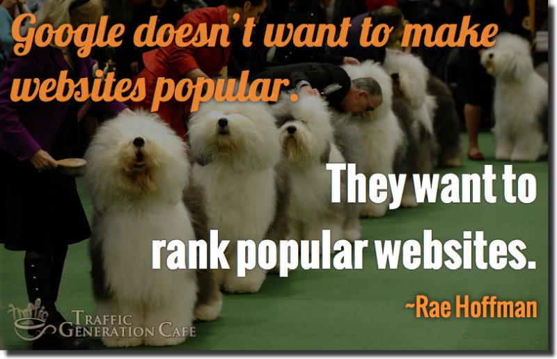 google wants to ranks popular sites
