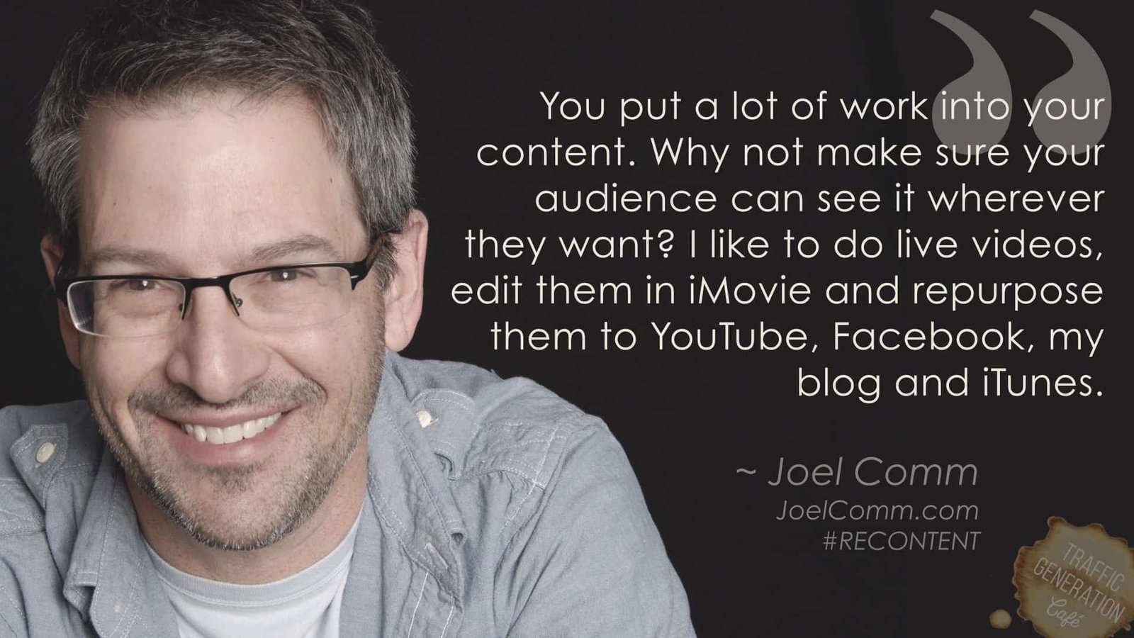 content repurposing by Joel Comm