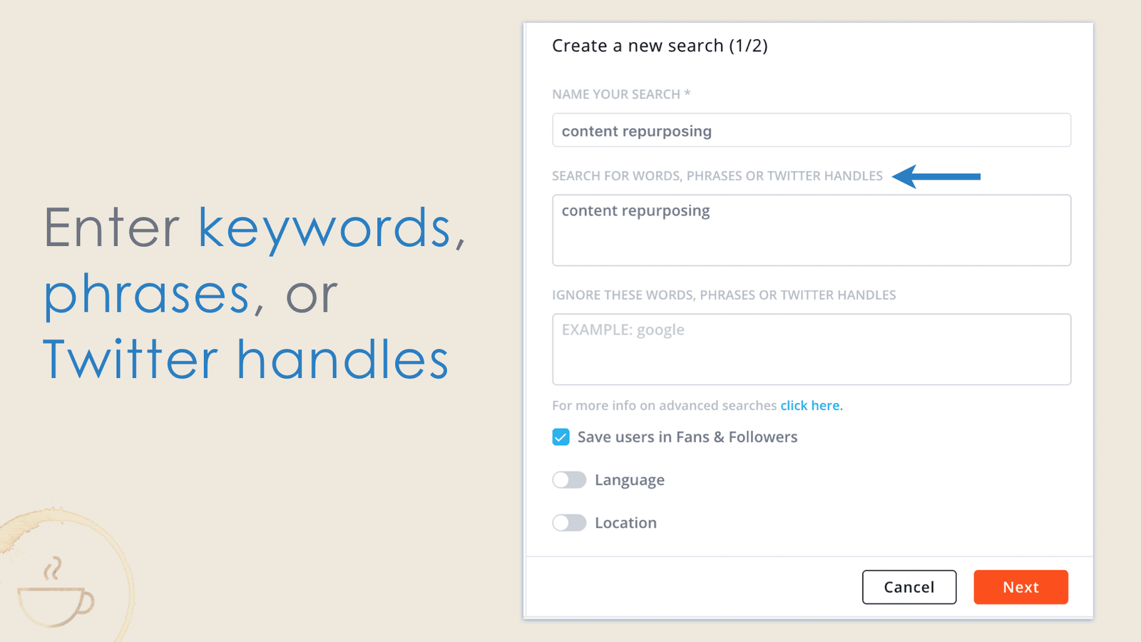 Create Agorapulse searches by hashtags, multiple words, phrases, or Twitter handles.